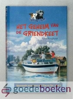 Burghout, Adri - Het geheim van de Griendkeet, deel 1 --- Spannende avonturen met Tim en Tor, deel 1