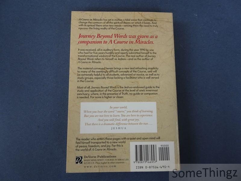 Haskell, Brent. - Journey Beyond Words. A Companion to the Workbook of the Course.