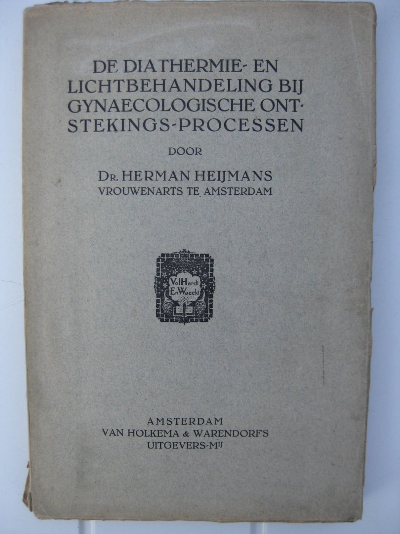 Heijmans, Herman - De diathermie- en lichtbehandeling bij gynecologische ontstekings-processen.