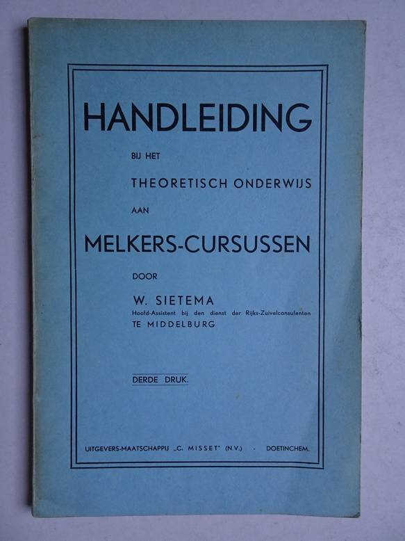 Sietema, W.. - Handleiding bij het theoretisch onderwijs aan melkers-cursussen.