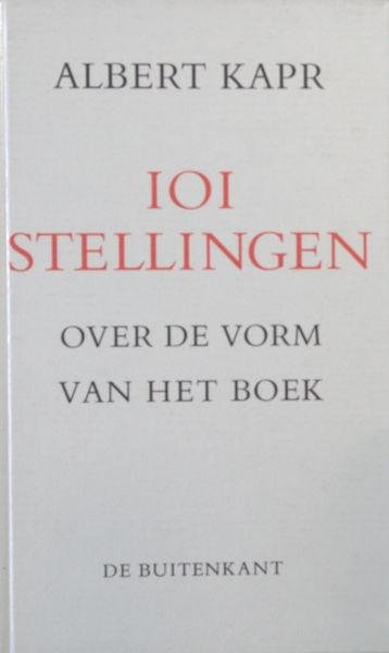 Kapr, Albert. - 101 stellingen over de vorm van het boek.
