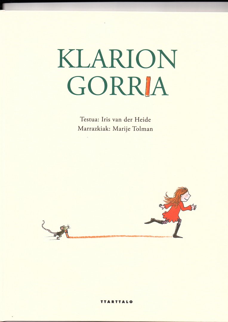 Heide, Iris van der (Testua), Marije Tolman (Marrazkiak) - Klarion Gorria (Baskische (?) vertaling van Het Krijtje