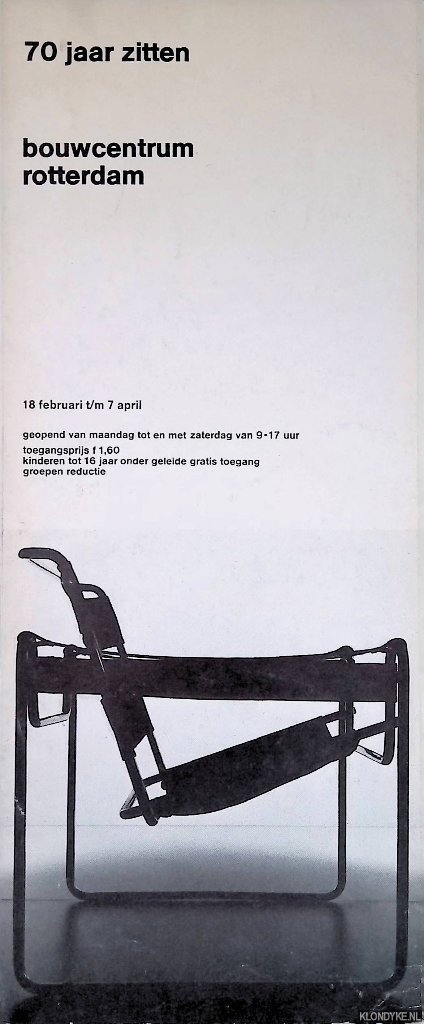 Bouwcentrum Rotterdam - 70 jaar zitten: de ontwikkeling van de stoel