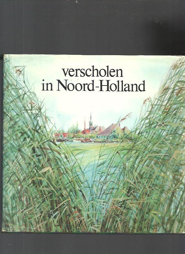 Gerritse, Peter/Tol, Henk - Verscholen in Noord-Holland