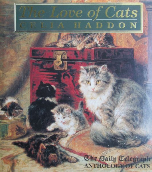 Celia Haddon - The love of cats  "Daily Telegraph" Anthology of cats
