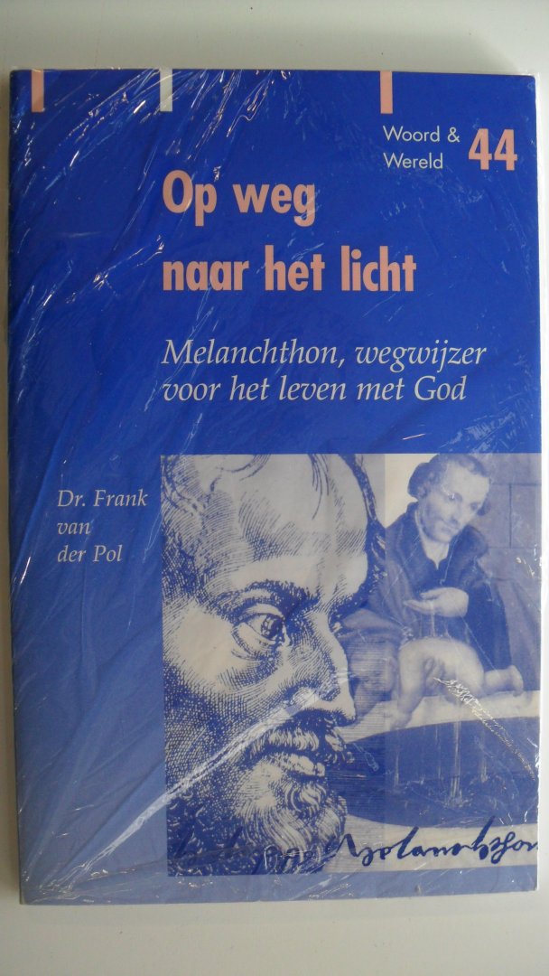 Pol Dr. Frank van der - Op weg naar het licht   Woord & Wereld 44