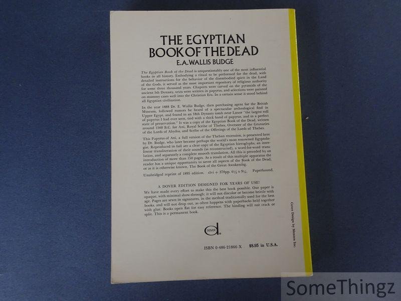 E. A. Wallis Budge. - The Egyptian Book of the Dead 'The Papyrus of Ani' in the British Museum. The Egyptian text with interlinear transliteration and translation, a running translation, introduction, etc...