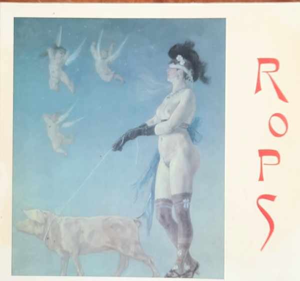 MATHEY François, LASCAULT Gilbert, DE CROËS Catherine, MATTART Astrid, ROPS Félicien - Félicien Rops 1833-1898