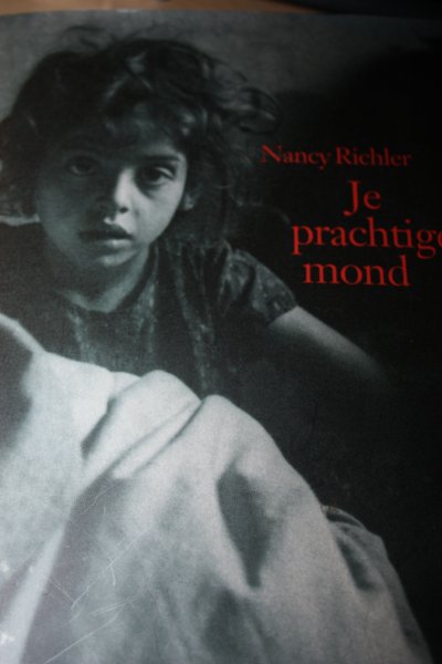 Richler, Nancy - Je prachtige mond