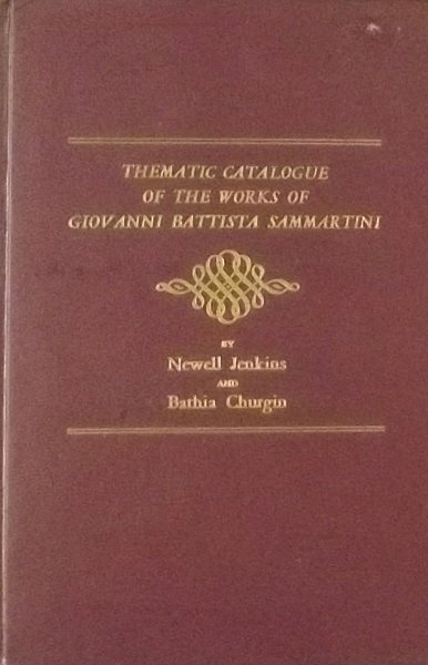 Jenkens, Newell. / Churgin, Bathia. - Thematic Catalogue of the Works of Giovanni Battista Sammartini