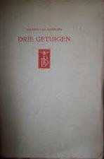 Haarsma Menno van (pseudoniem Sjoerd Pieter Leiker) - Drie Getuigen