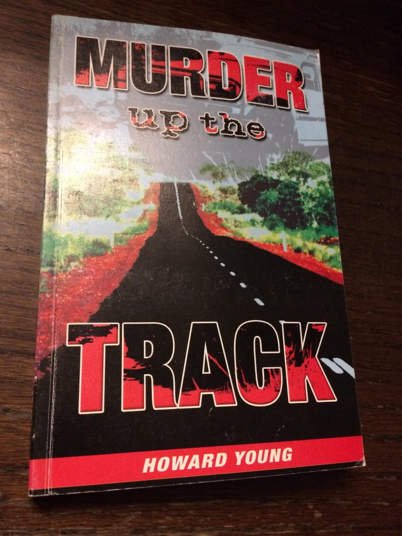 Murder up The track (gesigneerd ) - Howard Young