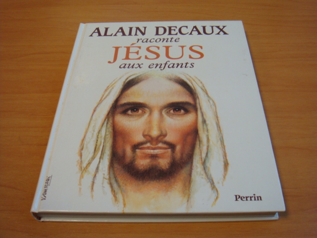 Decaux, Alain - Raconte Jesus aux enfants