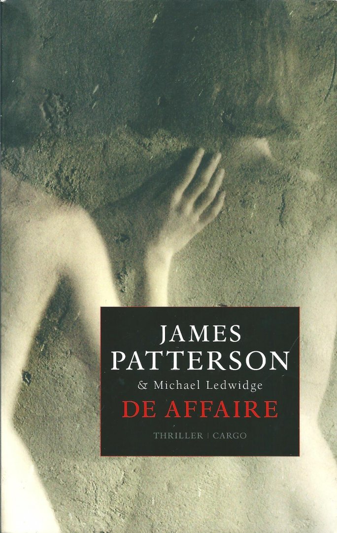 Patterson, James - De affaire / James Patterson & Michael Ledwidge