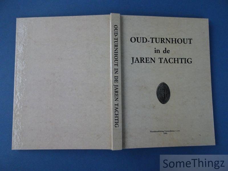 N/A. - Oud-Turnhout in de jaren tachtig.