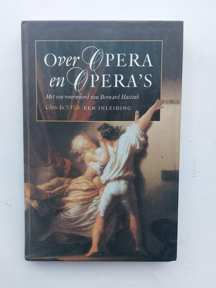 Veldt, Chris van het - Over Opera en Opera's