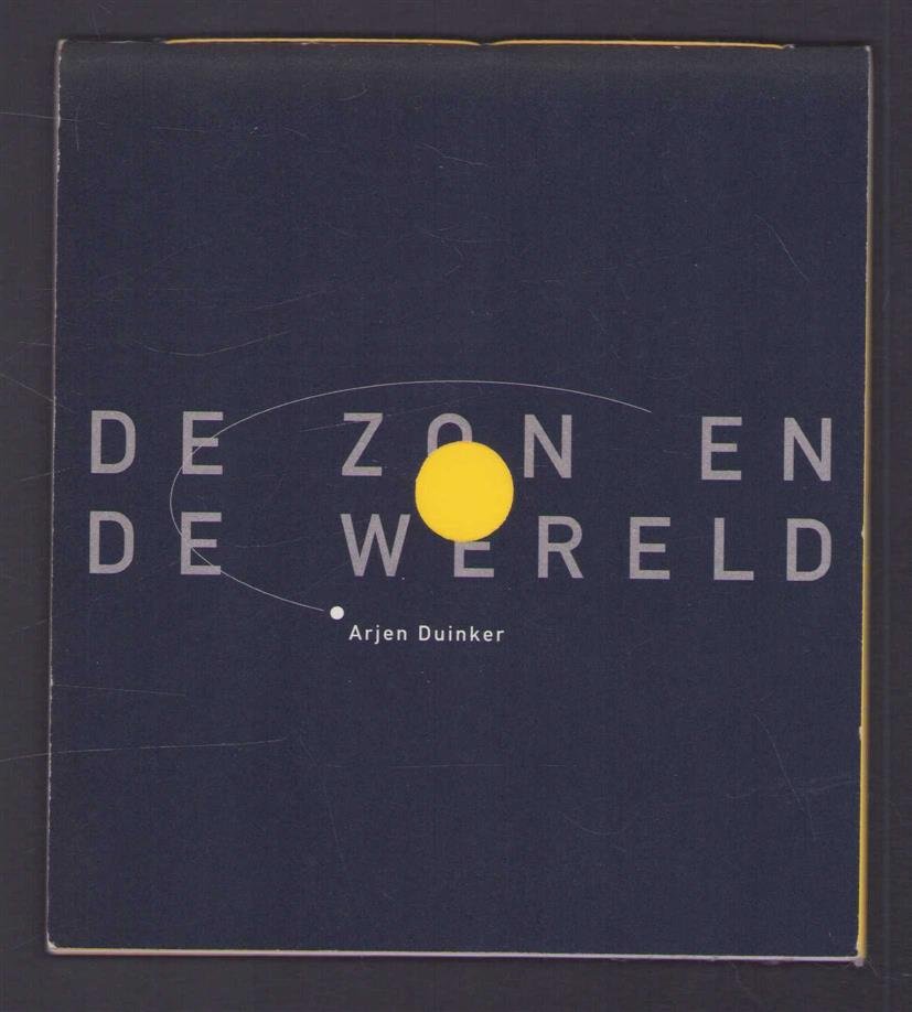 Arjen Duinker - De zon en de wereld : gedichten voor twee stemmen