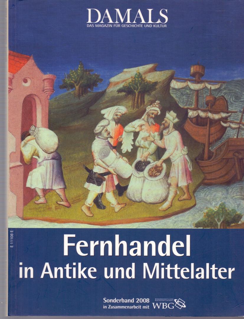 Bohn, Robert & Conermann, Stephan e.a. (ds1372) - Damals, das magazine fur geschichte und Kultur. Fernhandel in Antike und Mittelalter. Sonderband 2008