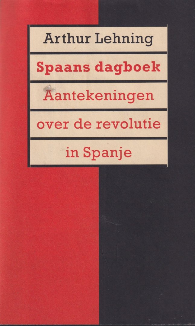 Lehning, Arthur - Spaans dagboek 7 oktober - 5 november. Aantekeningen over de revolutie in Spanje: april 1937