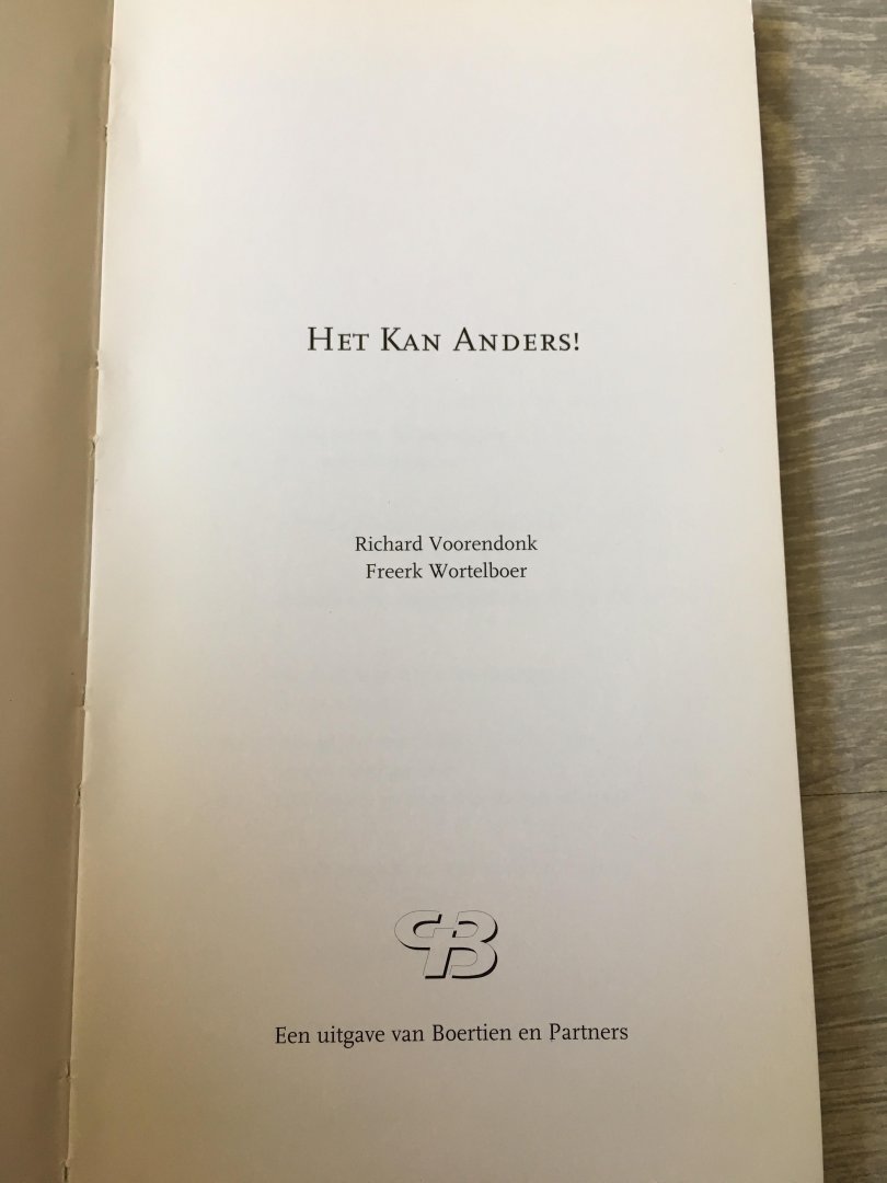 Richard Voorendonk, Freerk Wortelboer - Het kan anders!