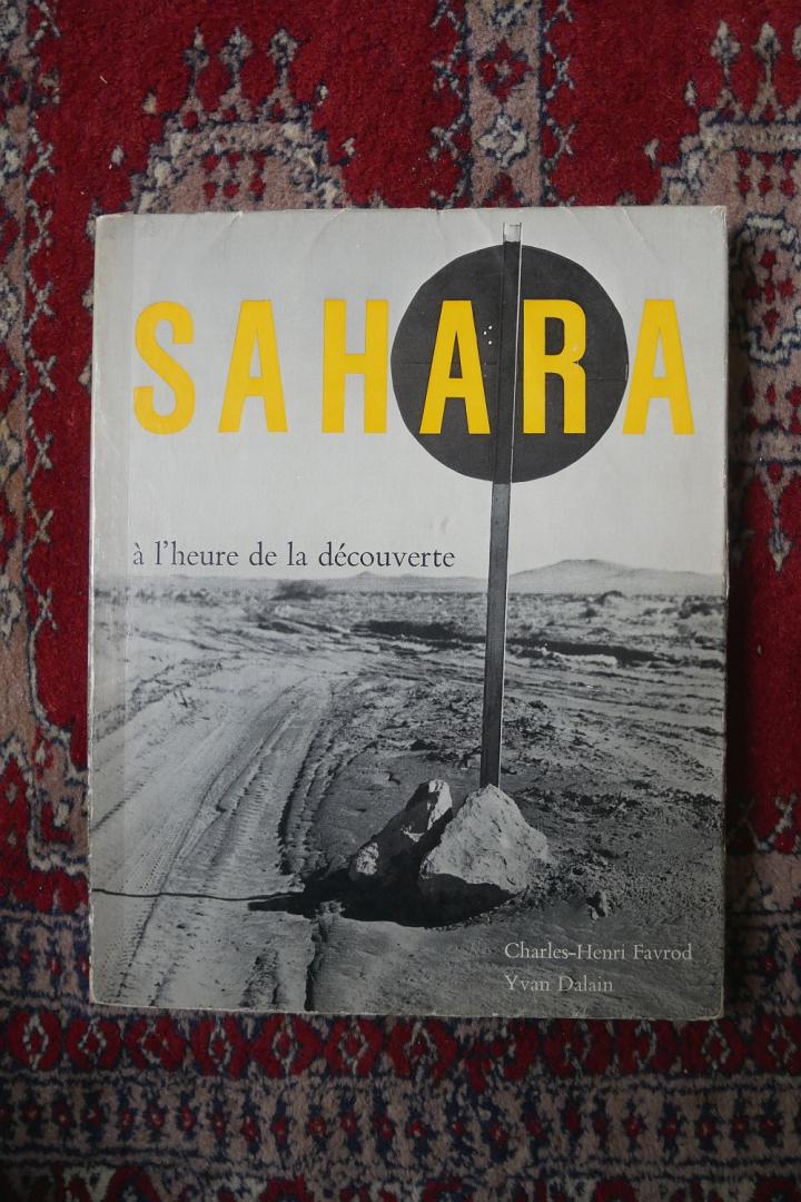 Yvan Dalain (f), Charles-Henri Favrod (t) - Sahara à l'heure de la découverte