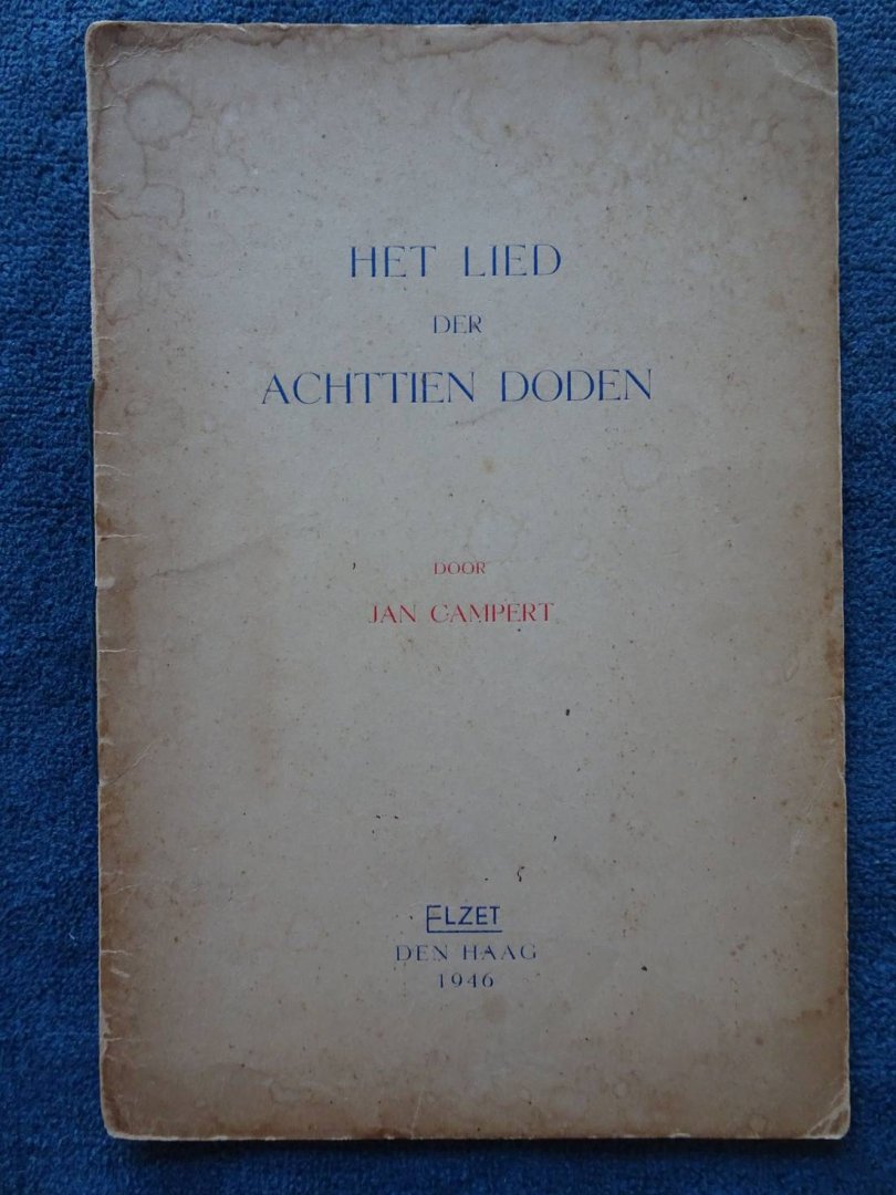 Campert, Jan. - Het lied der achttien doden.