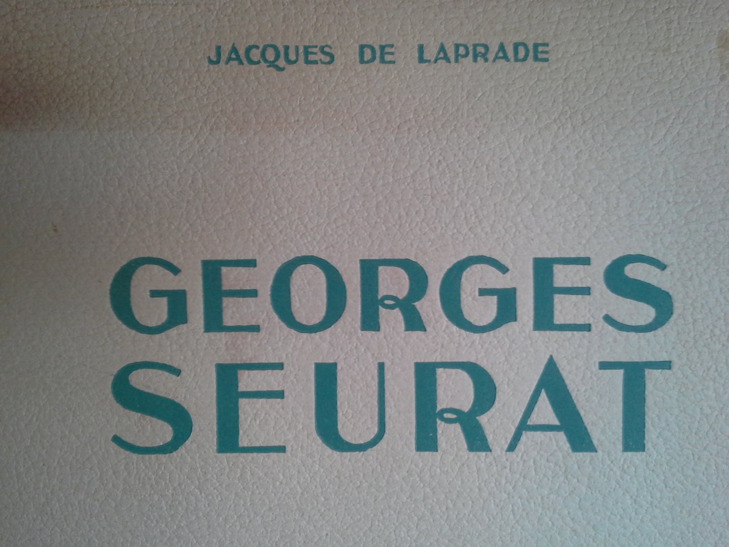 JAQUES DE LAPRADE - GEORGES SEURAT