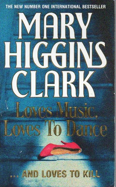 Higgins Clark, Mary - Loves Music, Loves To Dance