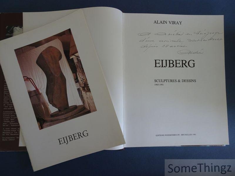 Viray, Alain. - Eijberg, Sculptures et Dessins 1965-1981. (Avec envoi.)