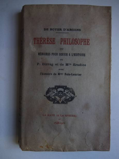 De Boyer D'Argens. - Thérèse Philosophe ou Mémoires pour servir à l'histoire du P. Dirrag et de Mlle Eradice avec l'histoire de Mme Bois-Laurier.