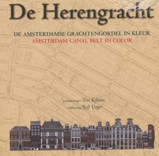 Killiam, Tim - De Herengracht/ De Amsterdamse grachtengordel in kleur  / Amsterdam Canal Belt in Color