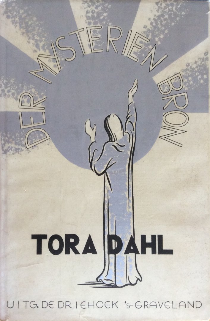 Dahl, Tora - Der mysteriën bron