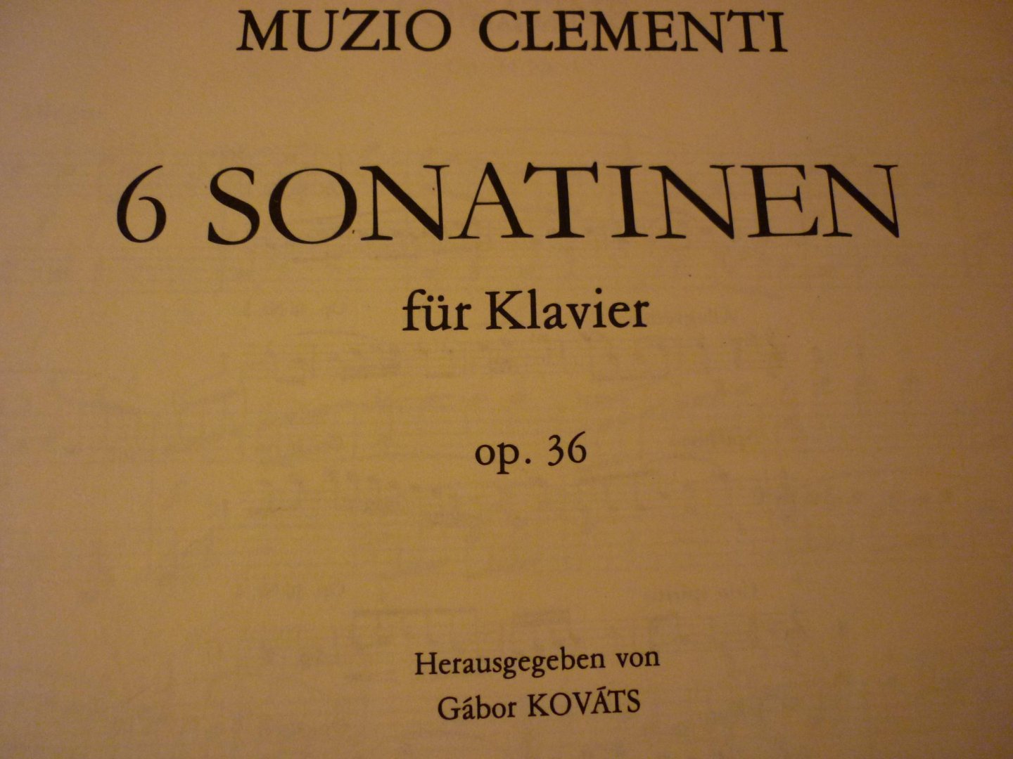 Clementi; Muzio (1752 - 1832) - Sonatinen 1-6 fur Klavier; Op 36 (herausgegeben von Gábor Kováts)