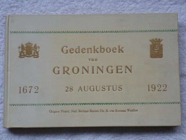 commissie Groningen's ontzet - Gedenkboek Groningen 1672-1922