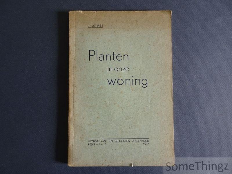 Jennes, J. - Planten in onze woning.