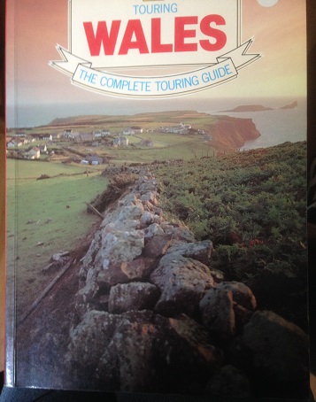 Stidwill, Allen (ed.) - Touring Wales The complete touring guide