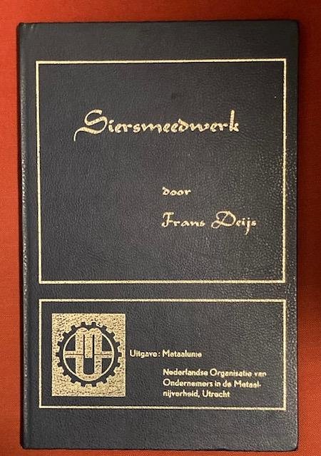 Deijs, F. - Siersmeedwerk : verzamelde antwoorden uit de bondsbladen