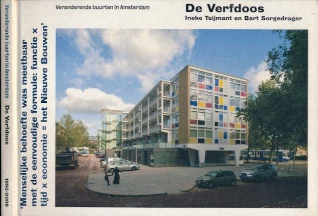 Teijmant, Ineke (tekst) & Bart Sorgedrager (fotografie) - De Verfdoos: Veranderde buurten in Amsterdam. 1956-2009