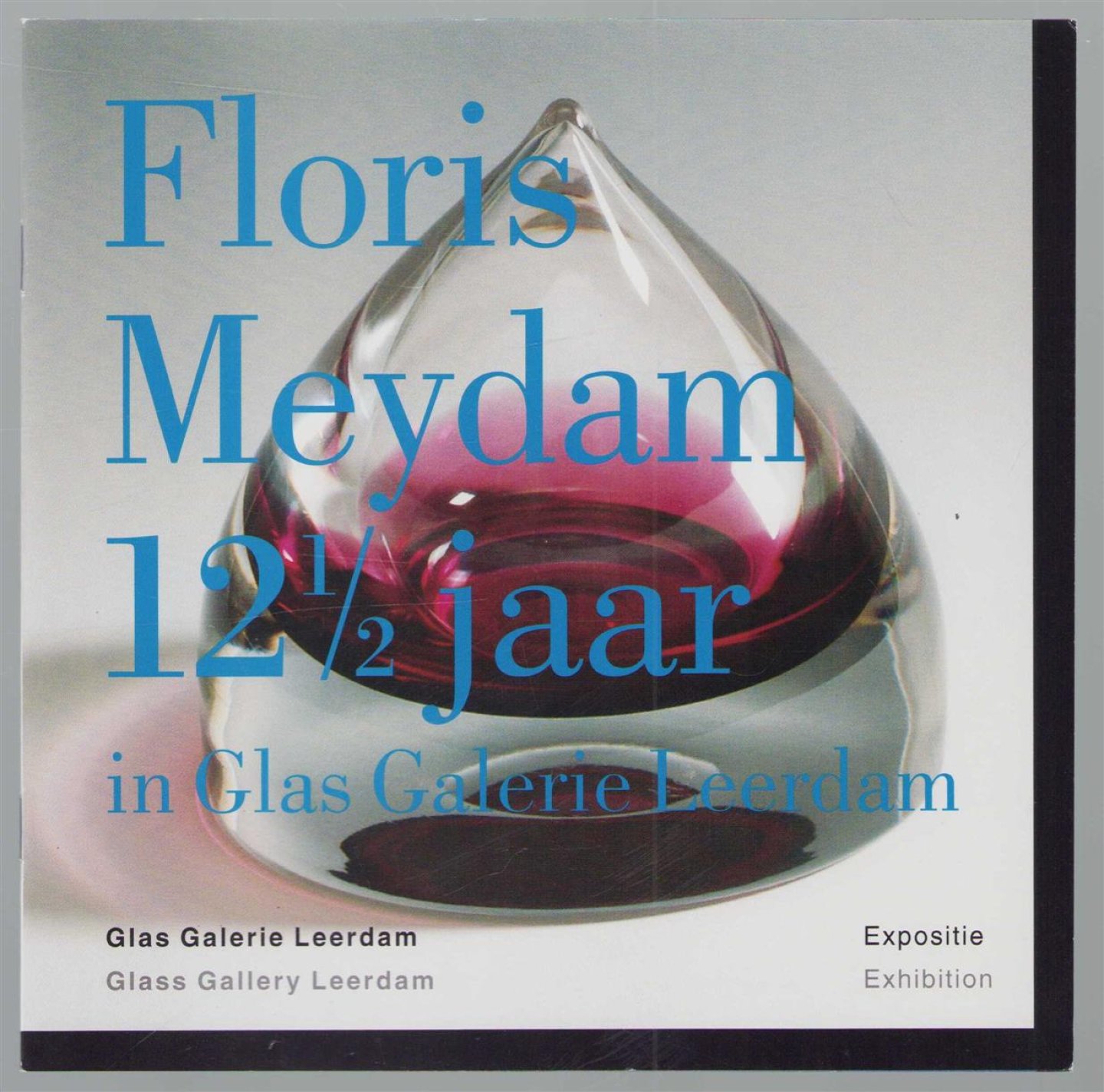 n.n - Floris Meydam 12 1/2 jaar in glas galerie Leerdam