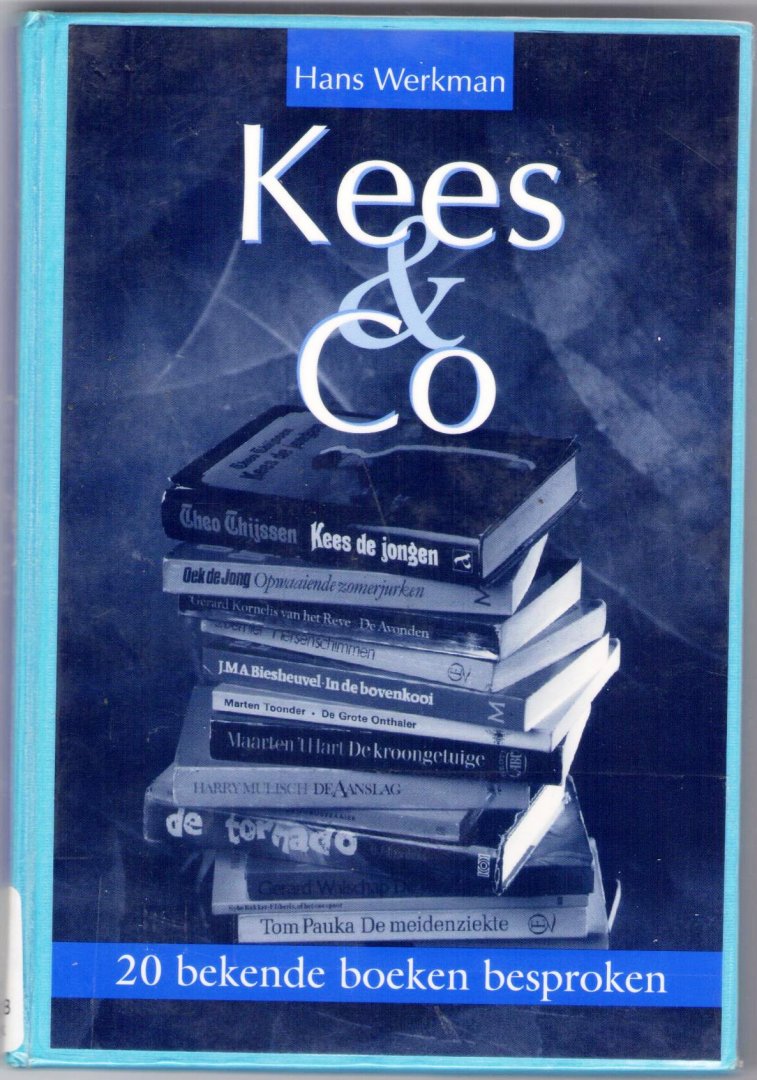 Werkman, Hans - Kees & Co - 20 bekende boeken besproken