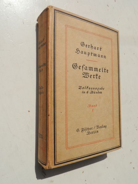 Hauptmann, G. - Gerhard Hauptmann Gesammelte Werke. Volksausgabe in sechs Bänden