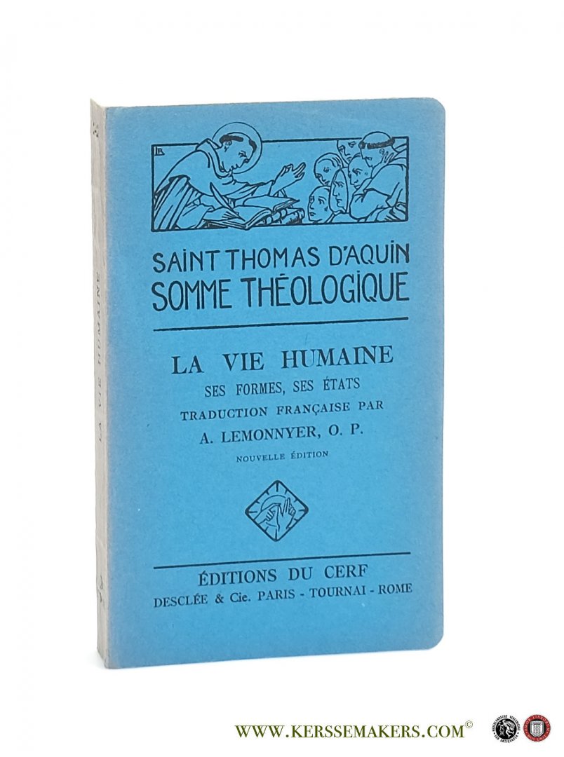 Thomas d'Aquin, Saint /  A. Lemonnyer. - Saint Thomas d'Aquin Somme théologique : La Vie Humaine. Ses formes, ses états. 2a-2ae, Questions 179-189. Nouvelle Edition.