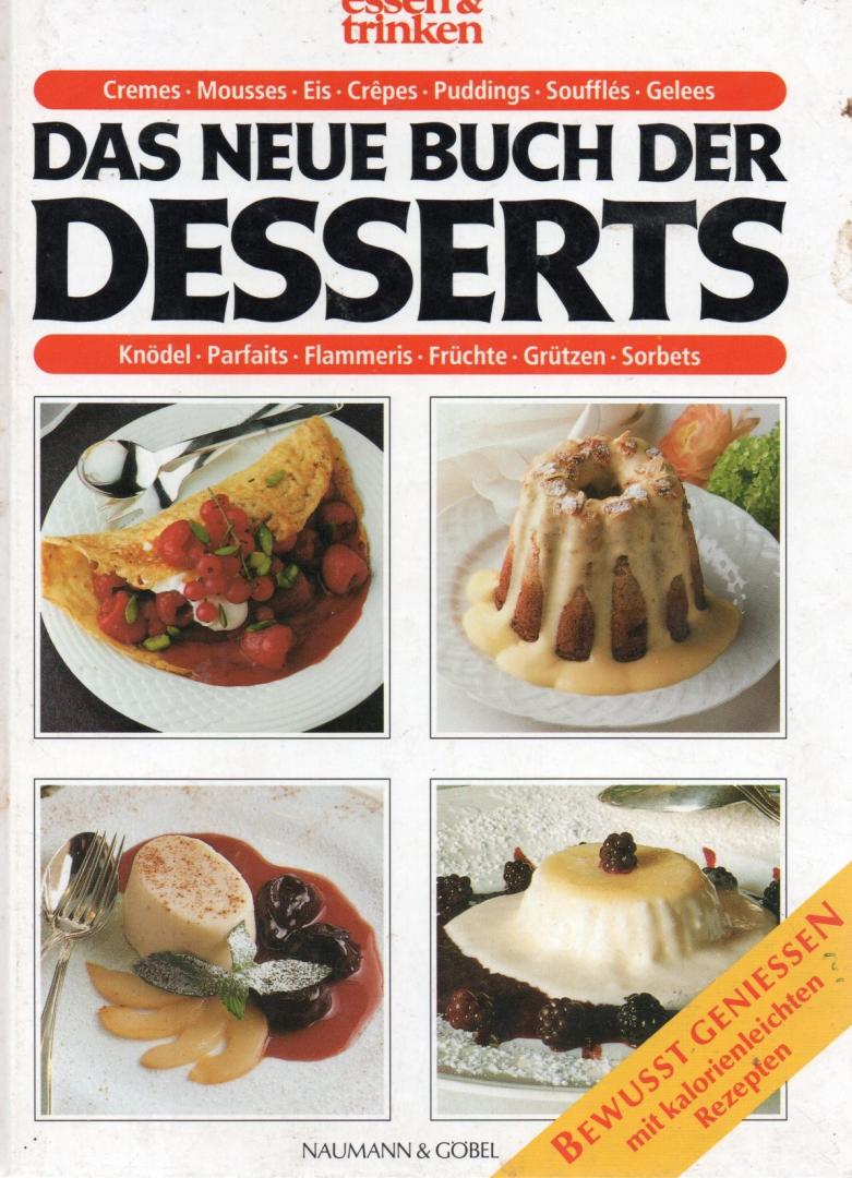 Götzer, Gabriele - Das neue Buch der Desserts  / Bewusst geniessen mit kalorieleichten Rezepten