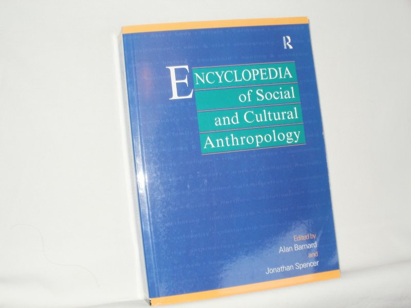 Barnard, Allan; Spencer, Jonathan (eds.) - Encyclopedia of Social and Cultural Anthropology