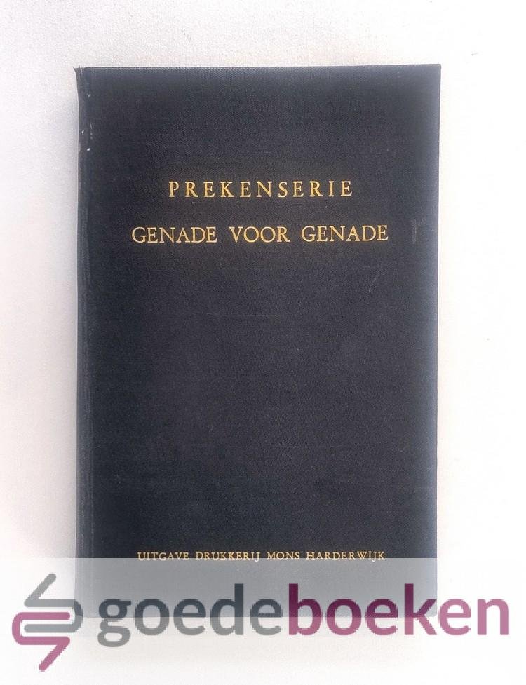 Berg en Ds. J.J. Timmer (red.), Ds. K.J. van den - Genade voor genade, 6e jaargang --- Leerredenen van verschillende Herv. (Geref.) predikanten. Tweede jaargang November 1929 - October 1930