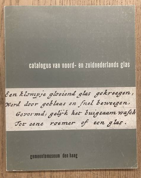 GEMEENTEMUSEUM DEN HAAG. - Catalogus van Noord- en Zuidnederlands glas.