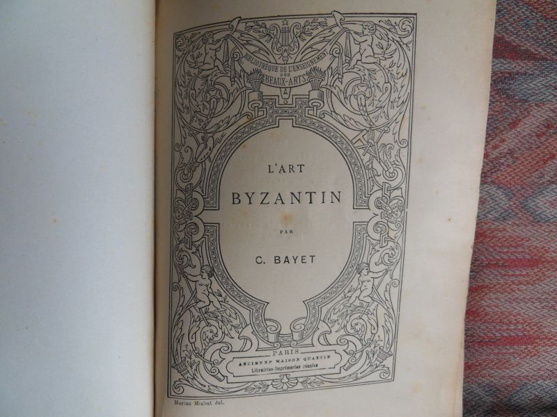 Bayet, Ch. - L`Art Byzantin.