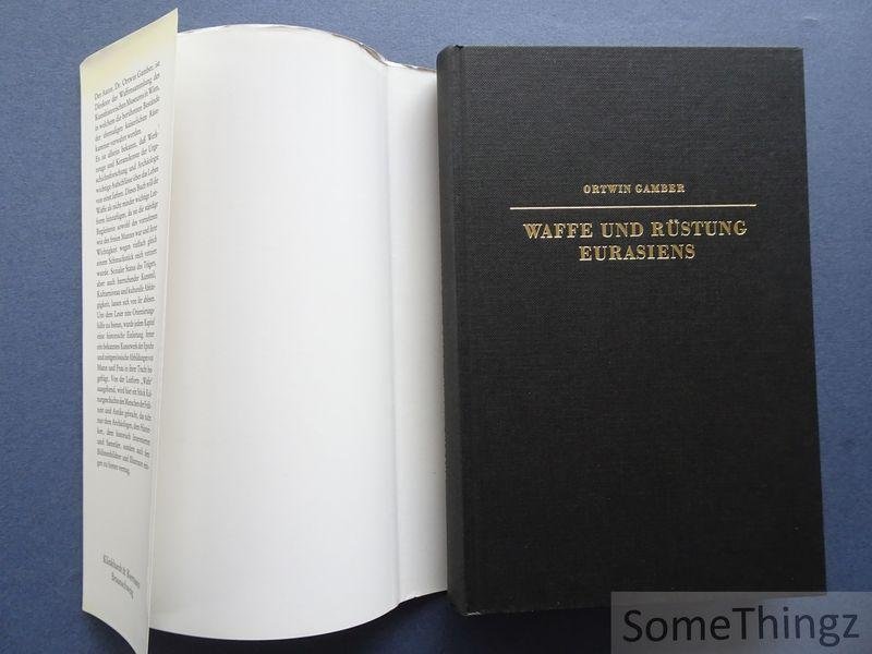 Ortwin Gamber - Waffe und Rustung Eurasiens. Fruhzeit und Antike: Ein waffenhistorisches Handbuch.
