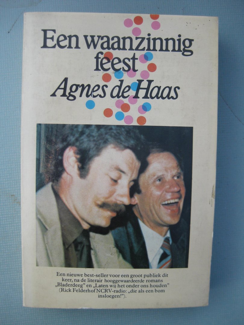 Haas, Agnes de - - Een waanzinnig feest.