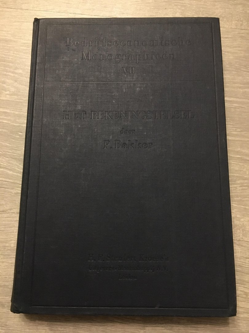 P. Bakker - Bedrijfseconomische Monographieën Vll Het Rekeningstelsel